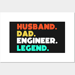 Husband.Dad.Engineer.Legend. Posters and Art